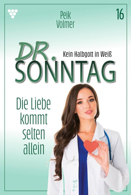 Dr. Sonntag 16 – Arztroman, Peik Volmer