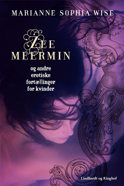 Zeemeermin og andre erotiske fortællinger for kvinder, Marianne Sophia Wise