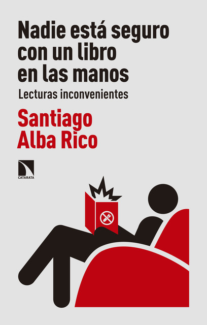 Nadie está seguro con un libro en las manos, Santiago Alba Rico