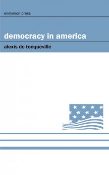 Democracy in America, Alexis de Tocqueville
