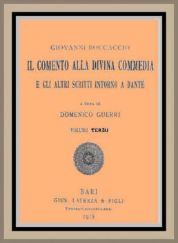 Il Comento alla Divina Commedia, e gli altri scritti intorno a Dante, vol. 3, Giovanni Boccaccio