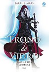 “Trono de Vidro” – uma estante, Jeh