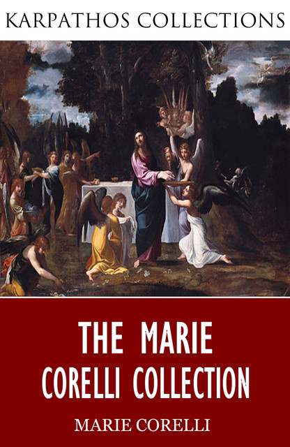 The Marie Corelli Collection, Marie Corelli