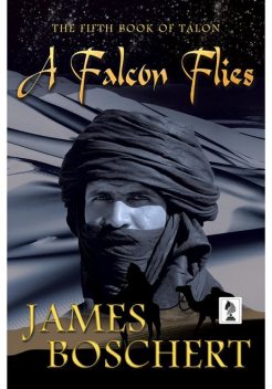 A Falcon Flies, James Boschert