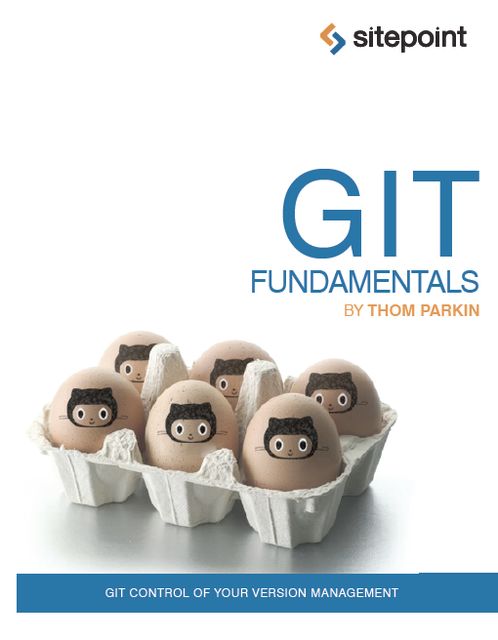 Git Fundamentals, Thom Parkin
