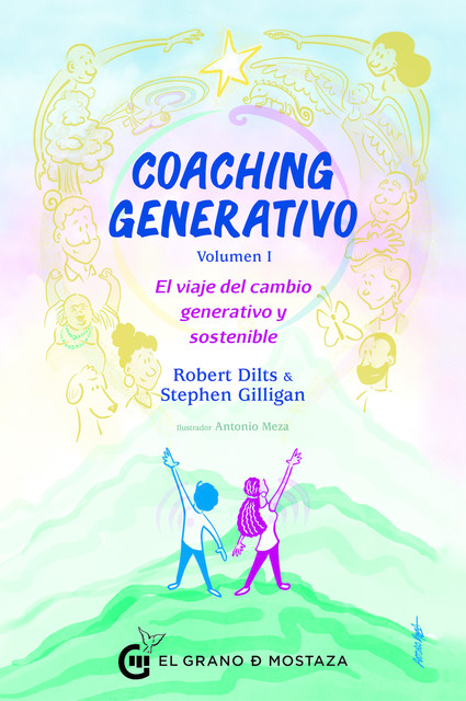 Coaching Generativo, Volumen I, Robert Brian Dilts, Gilligan Stephen