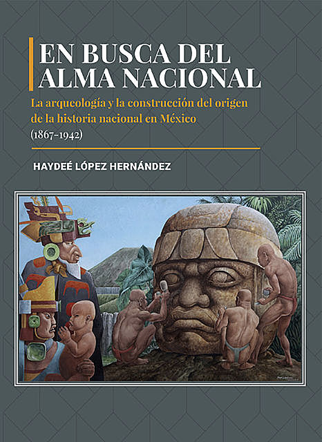 En busca del alma nacional, Haydeé López Hernández