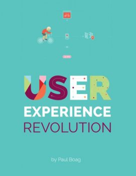 User Experience Revolution, Paul Boag