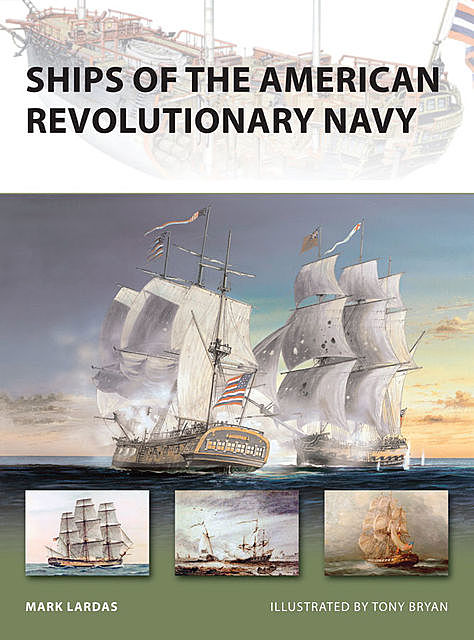 Ships of the American Revolutionary Navy, Mark Lardas