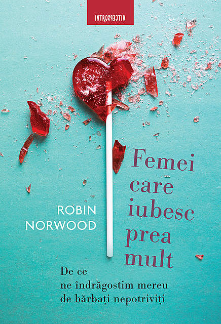 Femei care iubesc prea mult, Robin Norwood