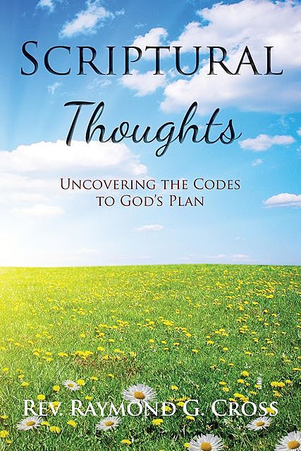 Scriptural Thoughts, Raymond G Cross