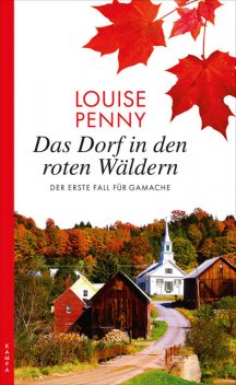 Das Dorf in den roten Wäldern, Louise Penny