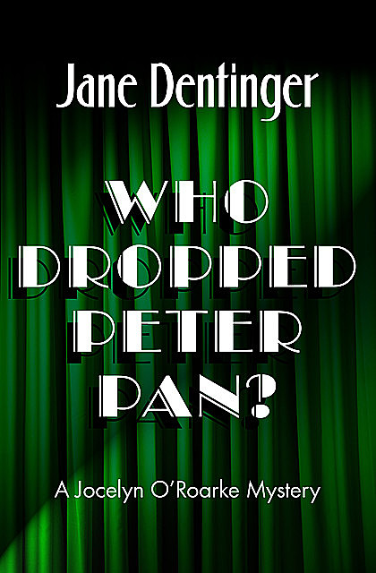 Who Dropped Peter Pan, Jane Dentinger