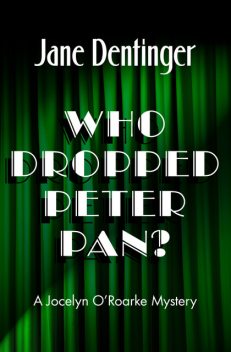 Who Dropped Peter Pan, Jane Dentinger