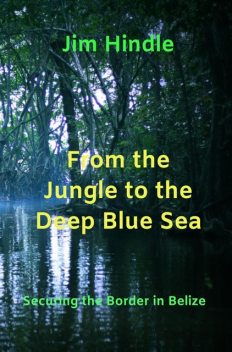 From the Jungle to the Deep Blue Sea, Jim Hindle