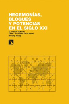 Hegemonías, bloques y potencias en el siglo XXI, Vicenç Fisas Armengol