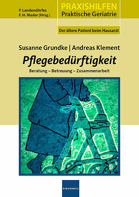 Pflegebedürftigkeit, Andreas Klement, Susanne Grundke
