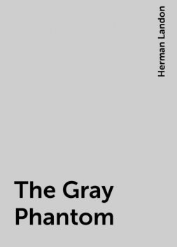 The Gray Phantom, Herman Landon