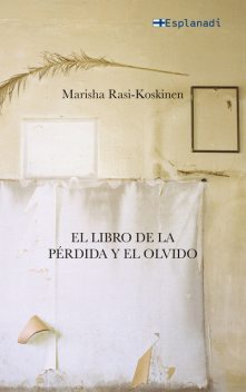 El libro de la pérdida y el olvido, Marisha Rasi-Koskinen