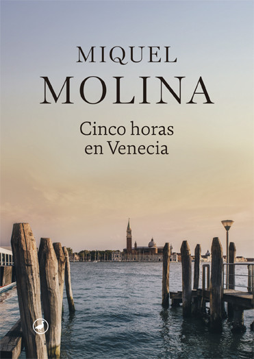 Cinco horas en Venecia, Miquel Molina