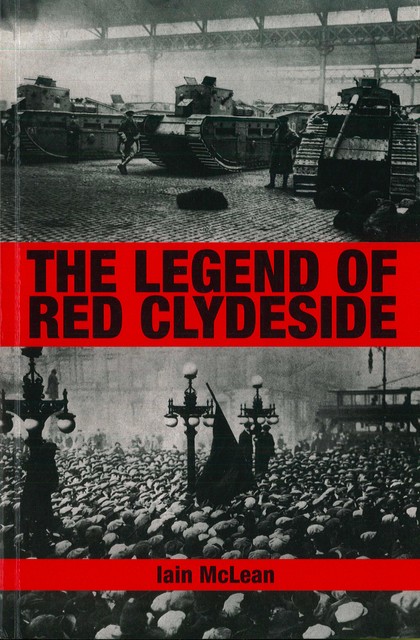 The Legend of Red Clydeside, Iain McLean