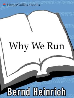 Why We Run, Bernd Heinrich