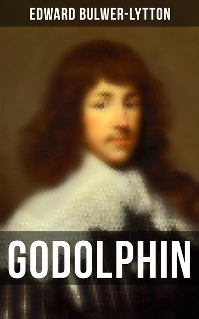 Godolphin, Edward Bulwer-Lytton