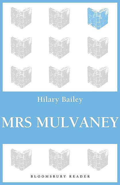 Mrs Mulvaney, Hilary Bailey