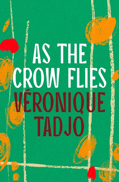 As The Crow Flies, Véronique Tadjo