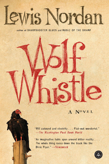 Wolf Whistle, Lewis Nordan