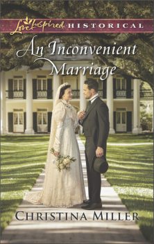 An Inconvenient Marriage, Christina Miller