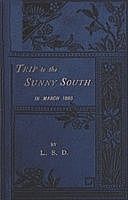 “Trip to the Sunny South” in March, 1885, L.S. D