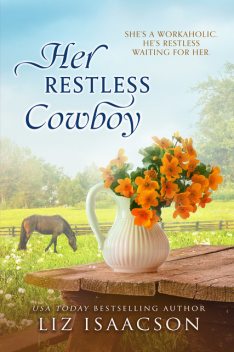 Her Restless Cowboy, Liz Isaacson