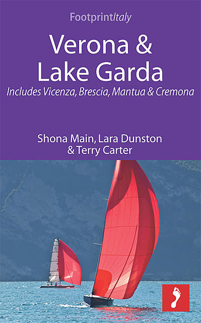 Verona & Lake Garda, Lara Dunston, Shona Main, Terry Carter