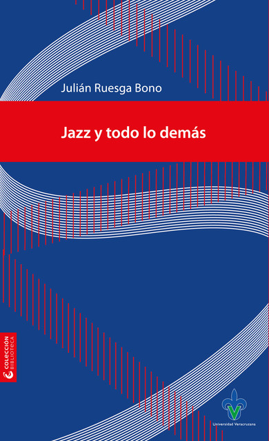 Jazz y todo lo demás, Julián Ruesga Bono