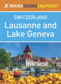 Lausanne & Lake Geneva (Rough Guides Snapshot Switzerland), Rough Guides
