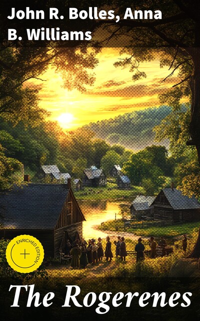 The Rogerenes, John R.Bolles, Anna B. Williams