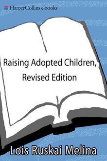 Raising Adopted Children, Lois Ruskai Melina