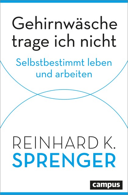 Gehirnwäsche trage ich nicht, Reinhard K. Sprenger