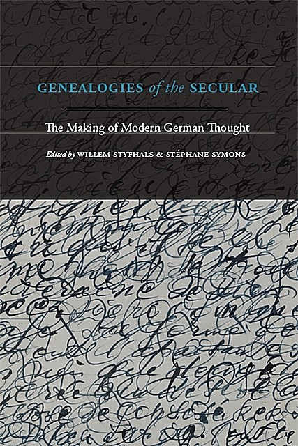 Genealogies of the Secular, Stéphane Symons, Willem Styfhals