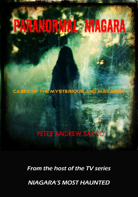 Paranormal Niagara, Peter Sacco
