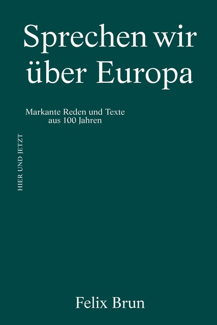 Sprechen wir über Europa, Felix Brun