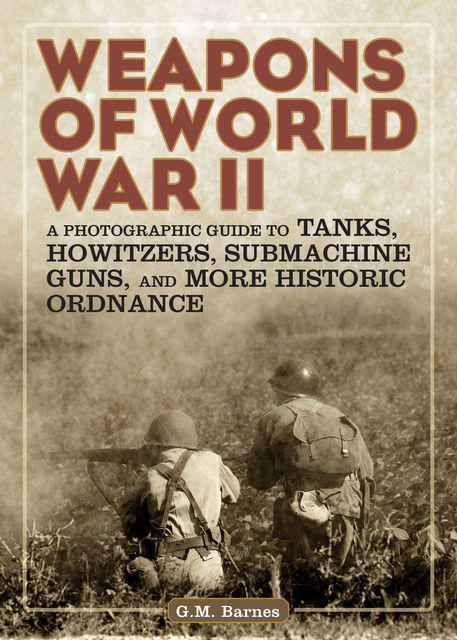 Weapons of World War II, G.M. Barnes