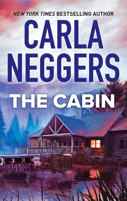 The Cabin, Carla Neggers