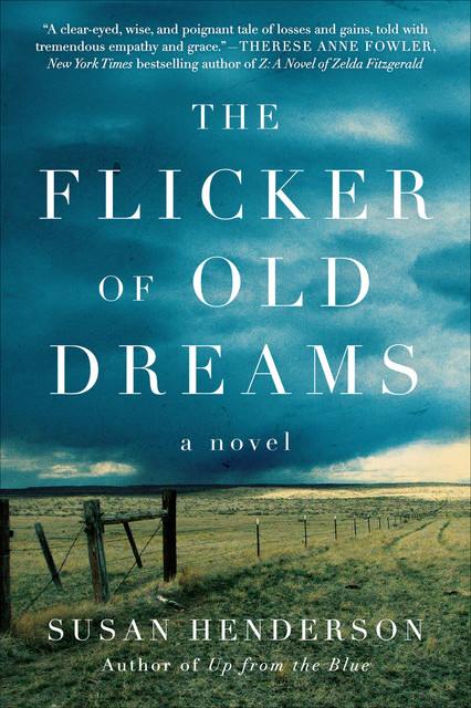 The Flicker of Old Dreams, Susan Henderson