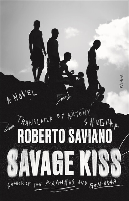 Savage Kiss, Roberto Saviano