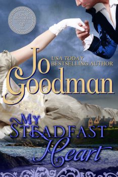 My Steadfast Heart (The Thorne Brothers Trilogy, Book 1), Jo Goodman
