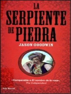 La Serpiente De Piedra, Jason Goodwin