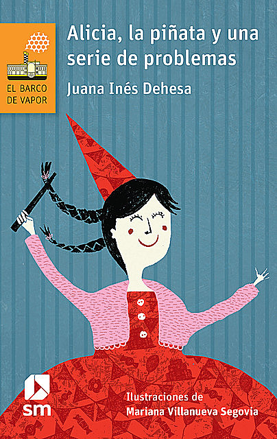 Alicia, la piñata y una serie de problemas, Juana Inés Dehesa