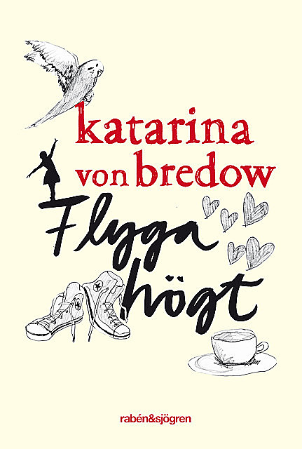 Flyga högt, Katarina von Bredow